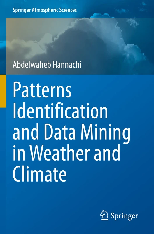 Patterns Identification and Data Mining in Weather and Climate (Springer Atmospheric Sciences)
