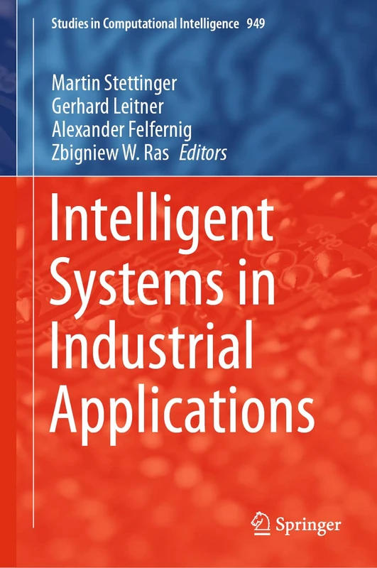 Intelligent Systems in Industrial Applications: 949 (Studies in Computational Intelligence, 949)