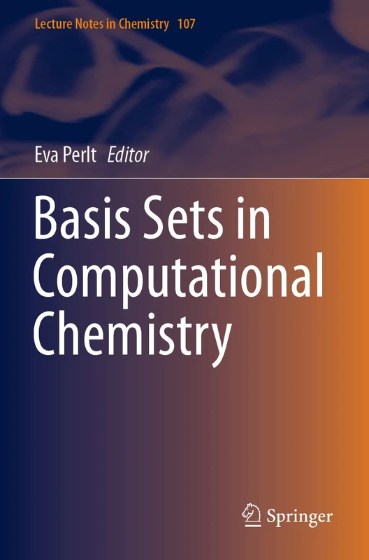 Basis Sets in Computational Chemistry: 107 (Lecture Notes in Chemistry, 107)