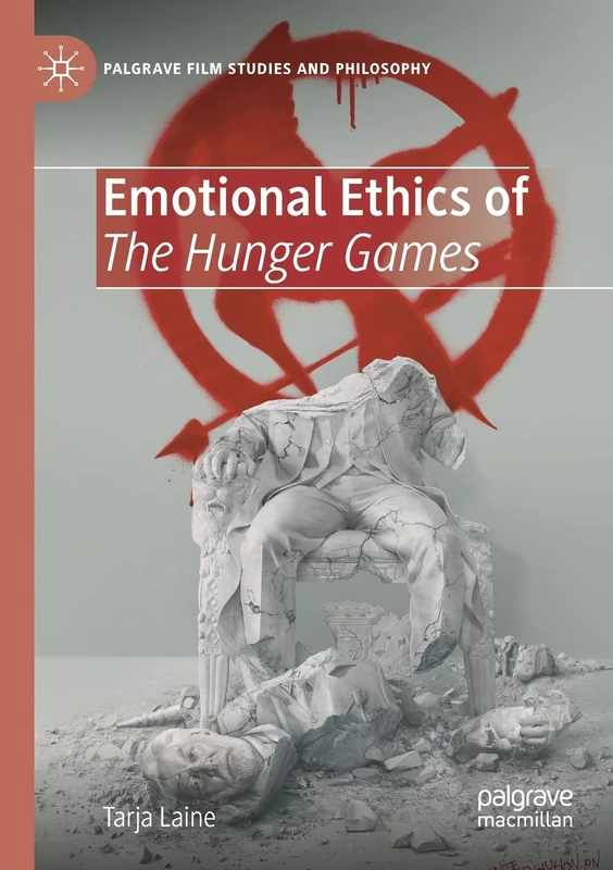 Emotional Ethics of The Hunger Games (Palgrave Film Studies and Philosophy)