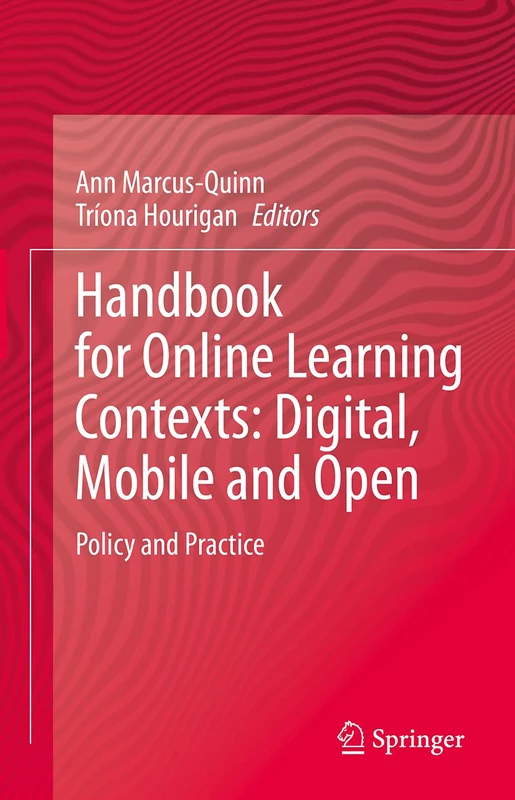 Handbook for Online Learning Contexts: Digital, Mobile and Open: Policy and Practice