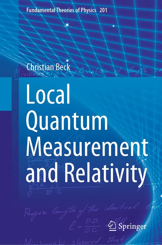 Local Quantum Measurement and Relativity: 201 (Fundamental Theories of Physics, 201)