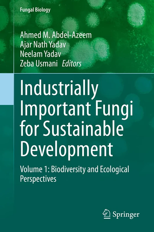 Springer - Industrially Important Fungi Volume 1 - Fungal Biology