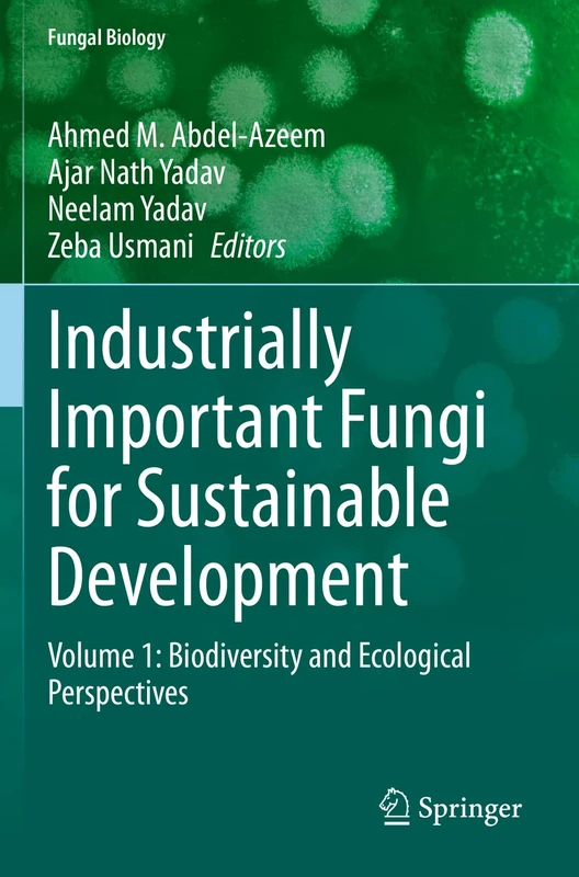 Springer Industrially Important Fungi Volume 1 - Fungal Biology