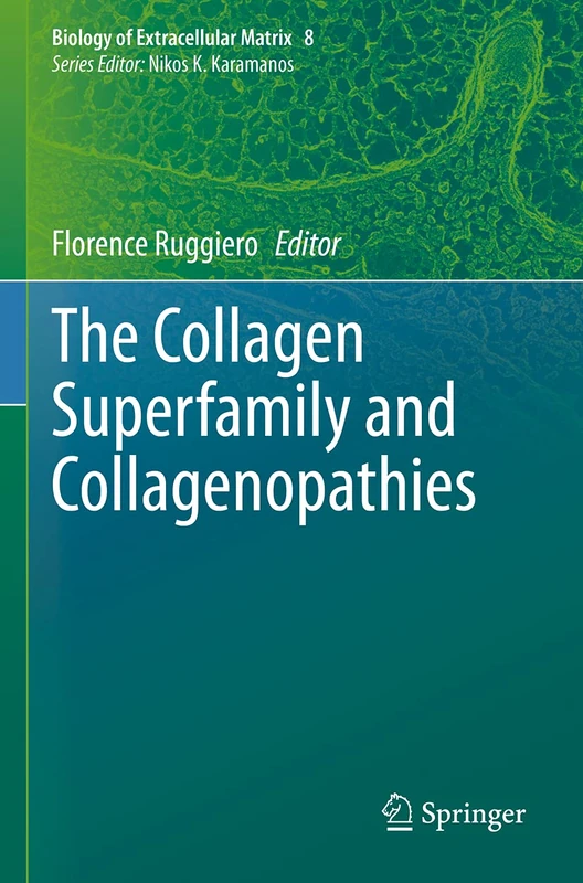 The Collagen Superfamily and Collagenopathies: 8 (Biology of Extracellular Matrix, 8)