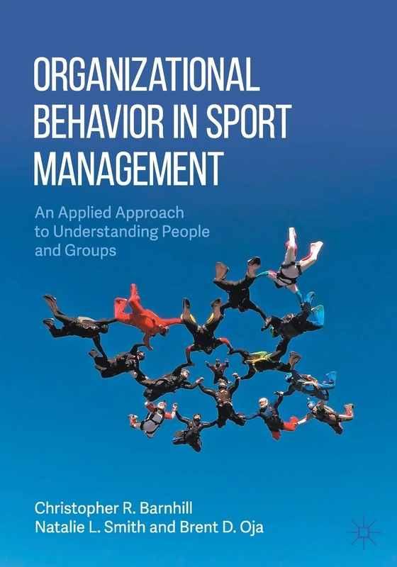 Organizational Behavior in Sport Management: An Applied Approach to Understanding People and Groups - Image 1