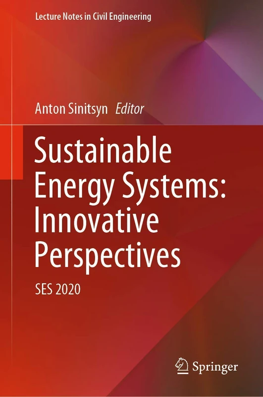 Sustainable Energy Systems: Innovative Perspectives: SES 2020: 141 (Lecture Notes in Civil Engineering, 141)