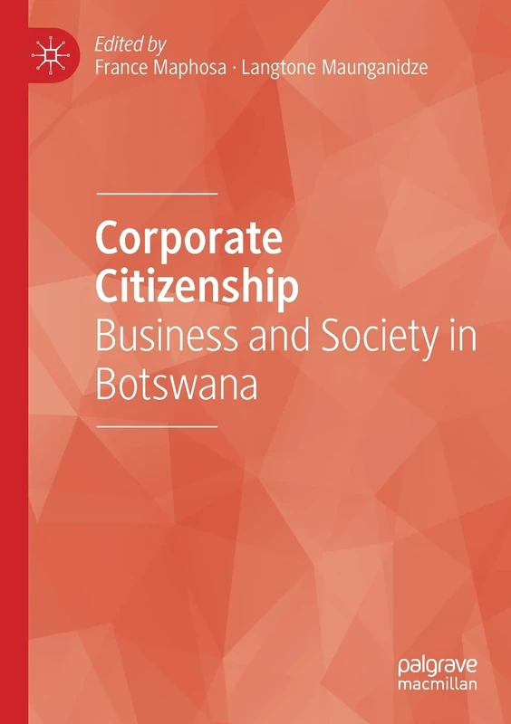 MACMILLAN Corporate Citizenship: Business and Society in Botswana