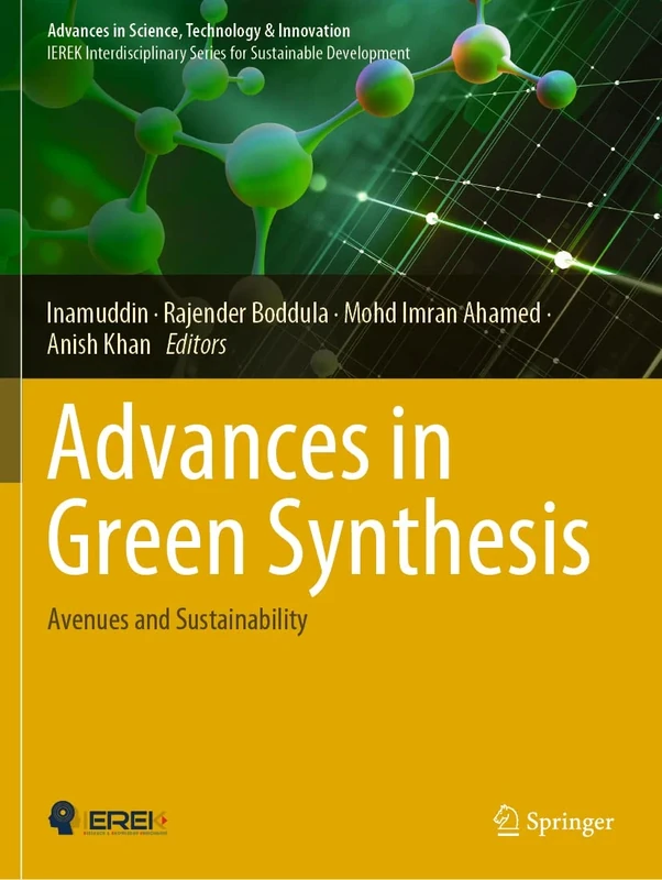 Advances in Green Synthesis: Avenues and Sustainability (Advances in Science, Technology & Innovation)