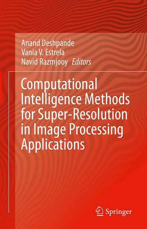 Springer - Computational Intelligence for Image Super-Resolution