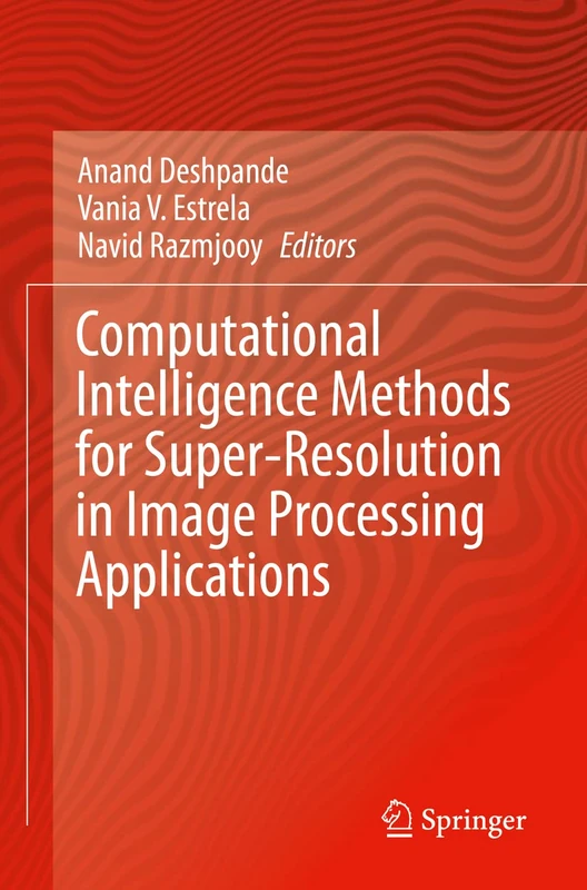 Springer - Computational Intelligence for Super-Resolution