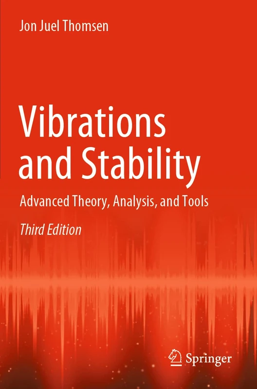 Vibrations and Stability: Advanced Theory, Analysis, and Tools