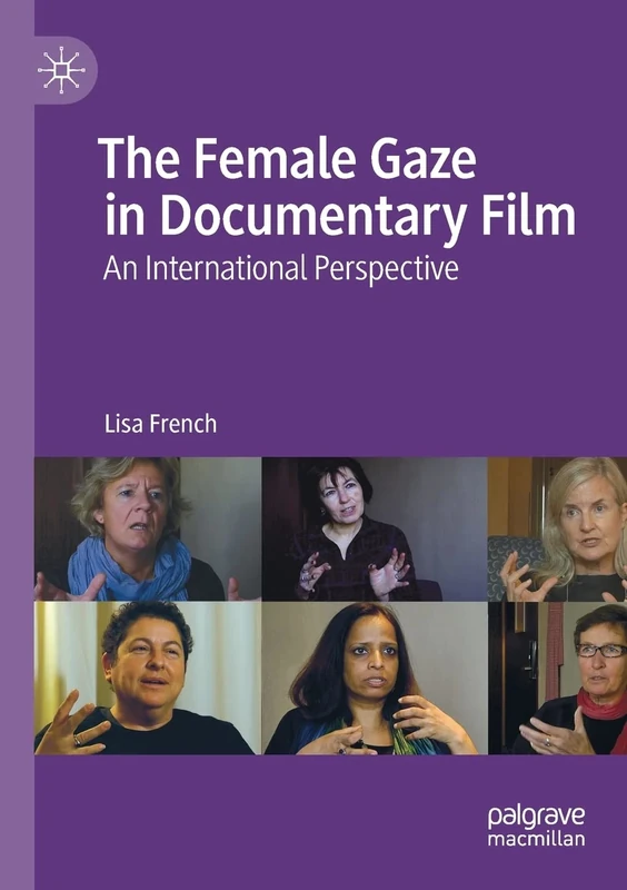 The Female Gaze in Documentary Film: An International Perspective