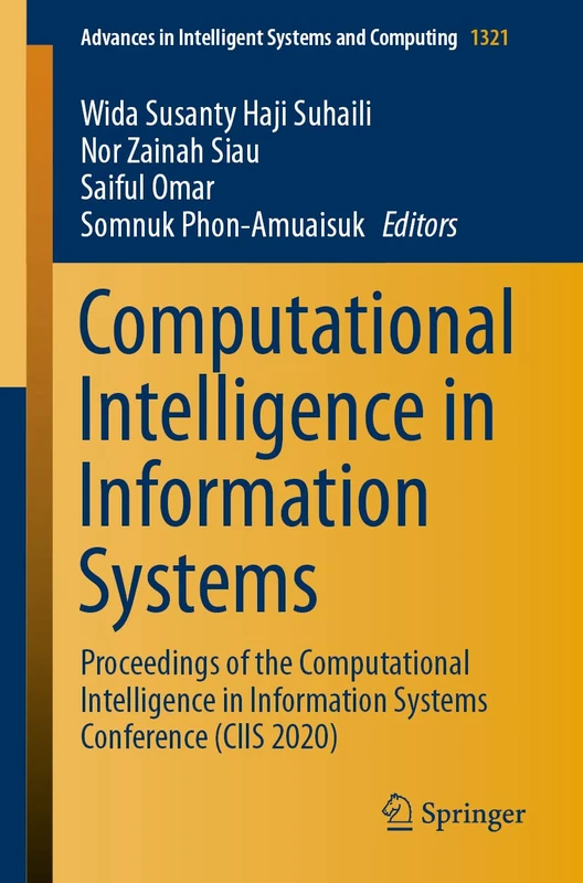 Computational Intelligence in Information Systems: Proceedings of the Computational Intelligence in Information Systems Conference (CIIS 2020): 1321 ... in Intelligent Systems and Computing, 1321)