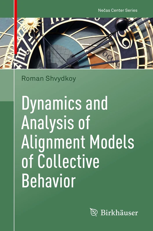 Dynamics and Analysis of Alignment Models of Collective Behavior (Nečas Center Series)