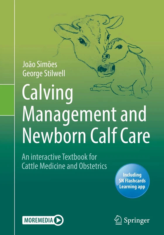 Calving Management and Newborn Calf Care: An interactive Textbook for Cattle Medicine and Obstetrics