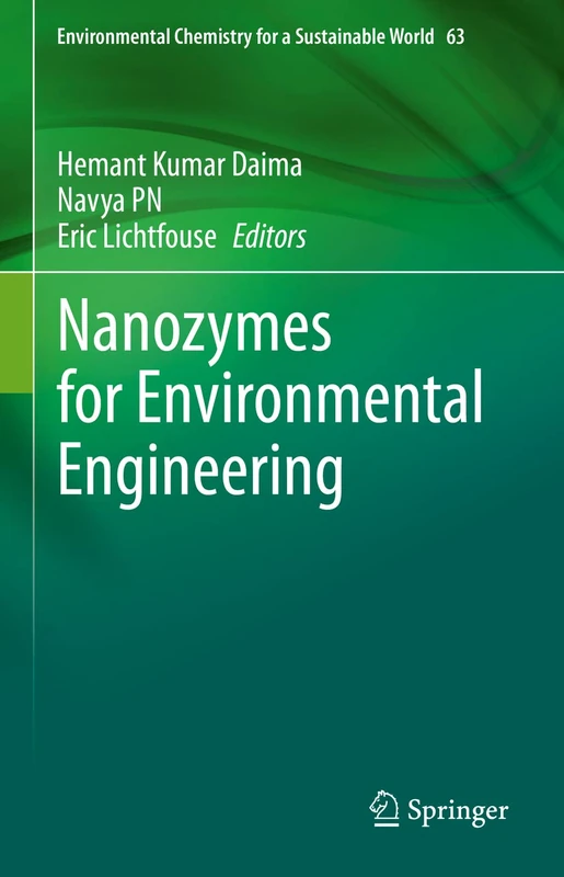 Nanozymes for Environmental Engineering: 63 (Environmental Chemistry for a Sustainable World, 63)