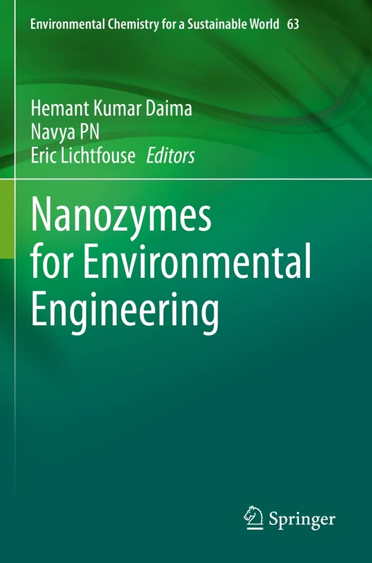 Nanozymes for Environmental Engineering: 63 (Environmental Chemistry for a Sustainable World, 63)