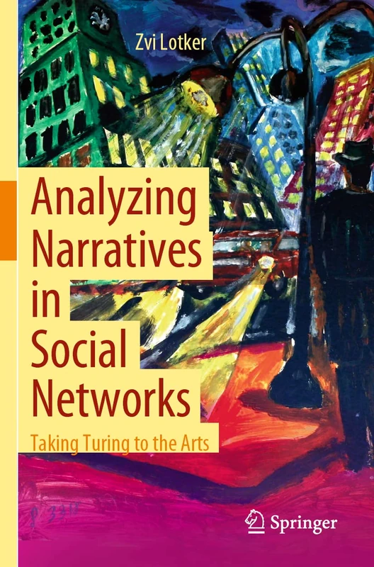 Analyzing Narratives in Social Networks: Taking Turing to the Arts