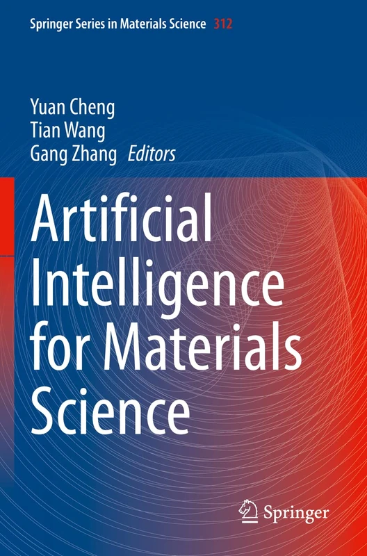 Artificial Intelligence for Materials Science: 312 (Springer Series in Materials Science, 312)