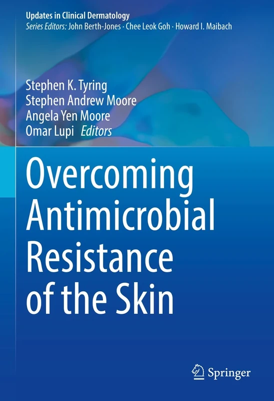 Overcoming Antimicrobial Resistance of the Skin (Updates in Clinical Dermatology)