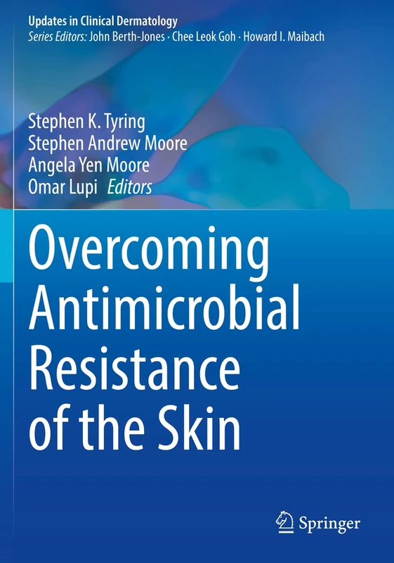 Overcoming Antimicrobial Resistance of the Skin (Updates in Clinical Dermatology)