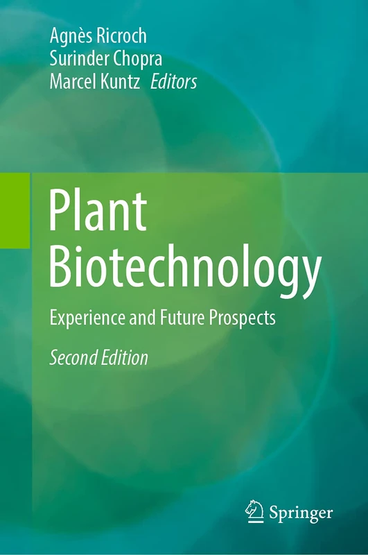 Plant Biotechnology: Experience and Future Prospects