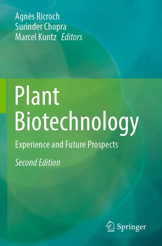 Plant Biotechnology: Experience and Future Prospects