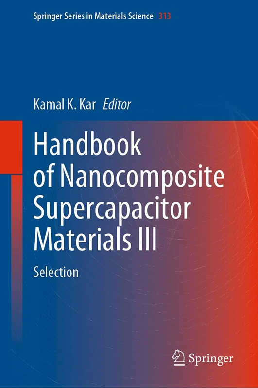 Handbook of Nanocomposite Supercapacitor Materials III: Selection: 313 (Springer Series in Materials Science, 313) - Image 1