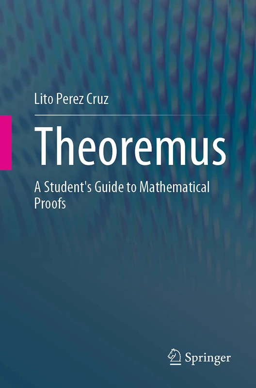 Theoremus: A Student's Guide to Mathematical Proofs - Image 1