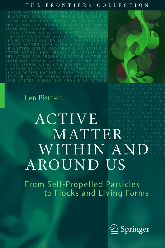 Active Matter Within and Around Us: From Self-Propelled Particles to Flocks and Living Forms (The Frontiers Collection)