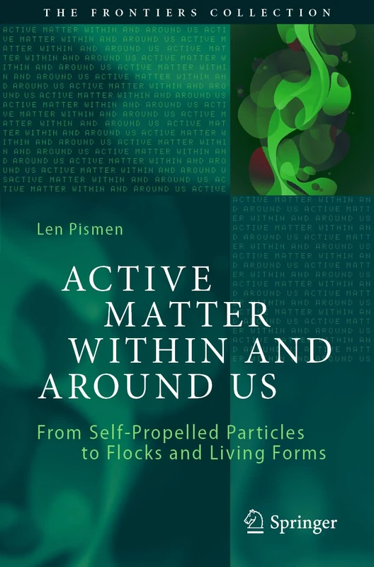 Active Matter Within and Around Us: From Self-Propelled Particles to Flocks and Living Forms (The Frontiers Collection) - Image 1
