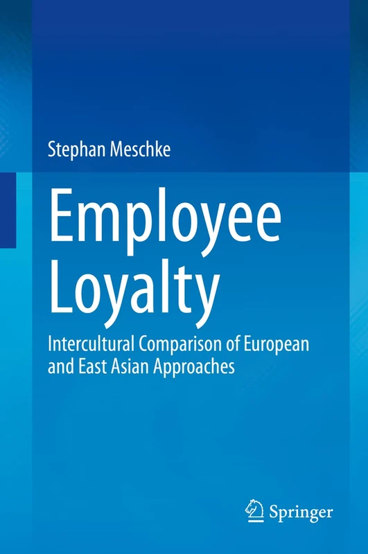 Employee Loyalty: Intercultural Comparison of European and East Asian Approaches