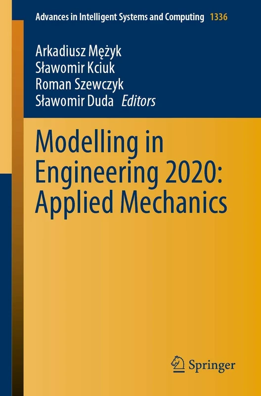 Modelling in Engineering 2020: Applied Mechanics: 1336 (Advances in Intelligent Systems and Computing, 1336)