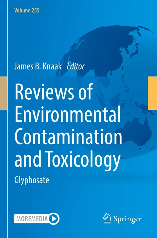 Reviews of Environmental Contamination and Toxicology Volume 255: Glyphosate