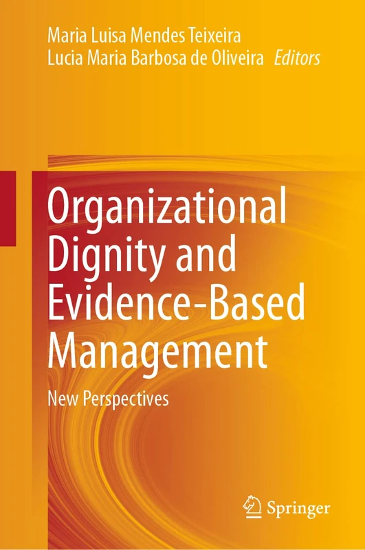 Organizational Dignity and Evidence-Based Management: New Perspectives