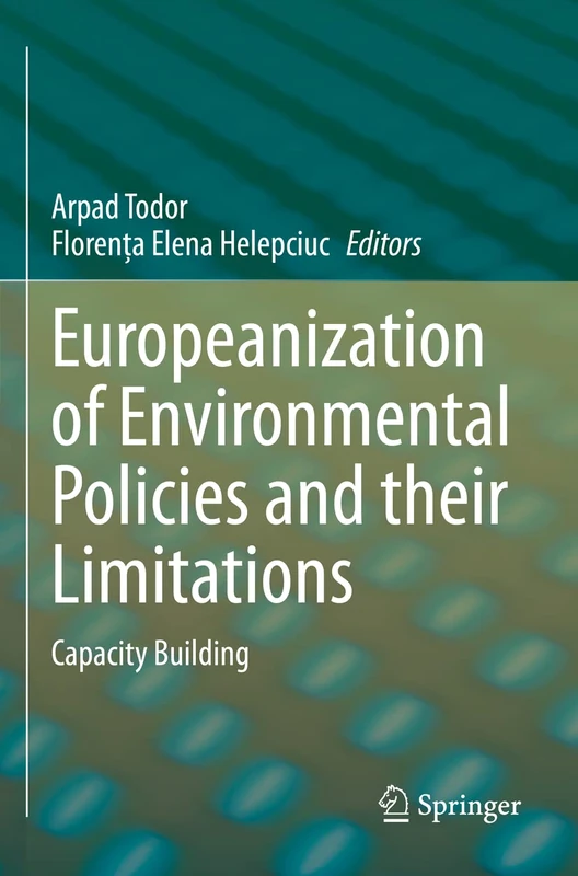 Europeanization of Environmental Policies and their Limitations: Capacity Building