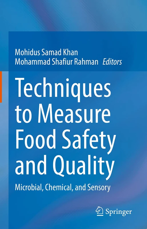Techniques to Measure Food Safety and Quality: Microbial, Chemical, and Sensory