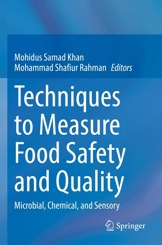 Techniques to Measure Food Safety and Quality: Microbial, Chemical, and Sensory