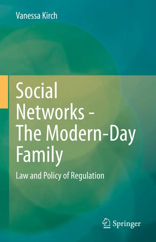 Social Networks - The Modern-Day Family: Law and Policy of Regulation