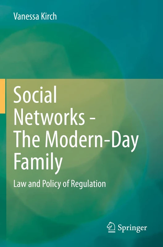 Social Networks - The Modern-Day Family: Law and Policy of Regulation