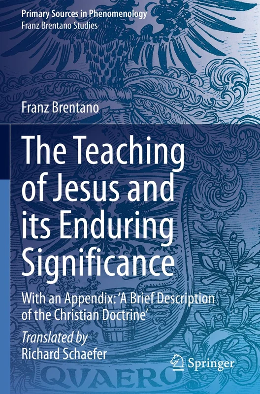 The Teaching of Jesus and its Enduring Significance: With an Appendix: 'A Brief Description of the Christian Doctrine' (Primary Sources in Phenomenology) - Image 1