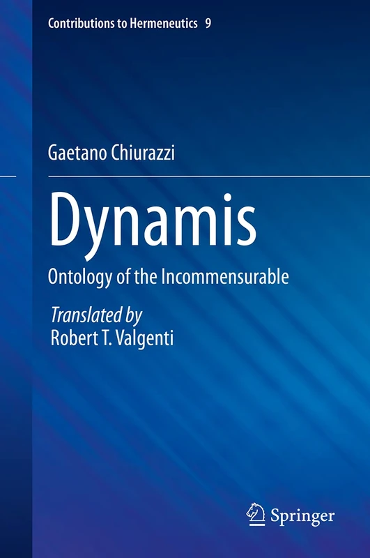 Dynamis: Ontology of the Incommensurable: 9 (Contributions to Hermeneutics, 9)