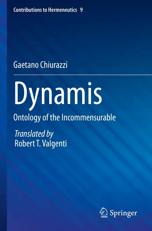 Dynamis: Ontology of the Incommensurable: 9 (Contributions to Hermeneutics, 9)