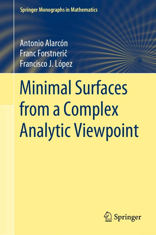 Minimal Surfaces from a Complex Analytic Viewpoint (Springer Monographs in Mathematics)