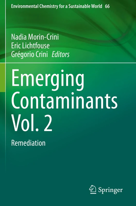 Emerging Contaminants Vol. 2: Remediation: 66 (Environmental Chemistry for a Sustainable World, 66)