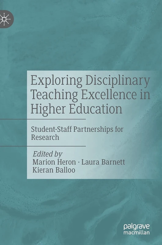 Exploring Disciplinary Teaching Excellence in Higher Education: Student-Staff Partnerships for Research