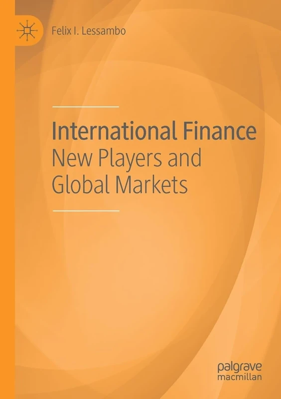 International Finance: New Players and Global Markets