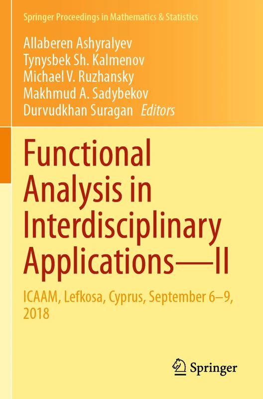 Functional Analysis in Interdisciplinary Applications―II: ICAAM, Lefkosa, Cyprus, September 6–9, 2018: 351 (Springer Proceedings in Mathematics & Statistics, 351) - Image 1