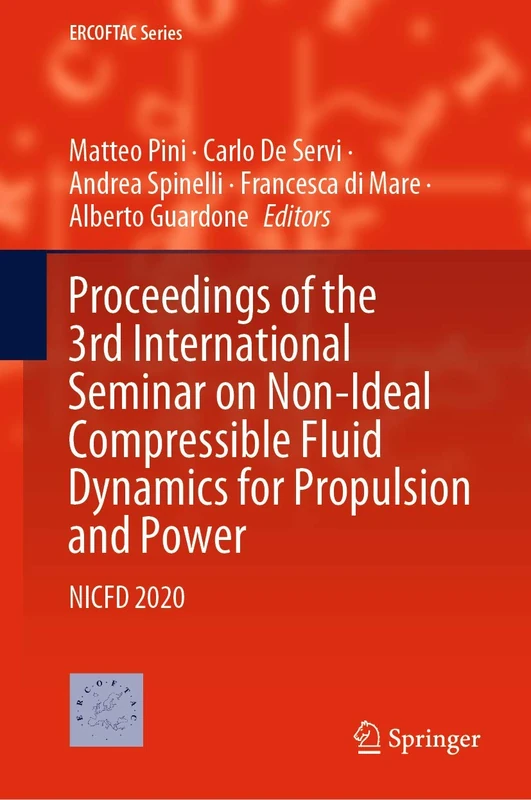 Proceedings of the 3rd International Seminar on Non-Ideal Compressible Fluid Dynamics for Propulsion and Power: NICFD 2020: 28 (ERCOFTAC Series, 28)